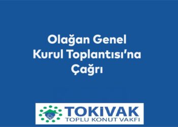 TOPLU KONUT VAKFI OLAĞAN GENEL KURUL TOPLANTI ÇAĞRISI..! Katılanlar arasında sürpriz hediye çekilişleri yapılacaktır.